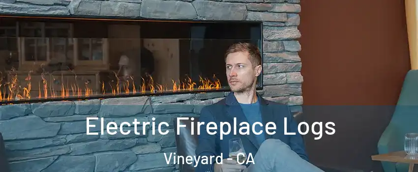  Electric Fireplace Logs Vineyard - CA