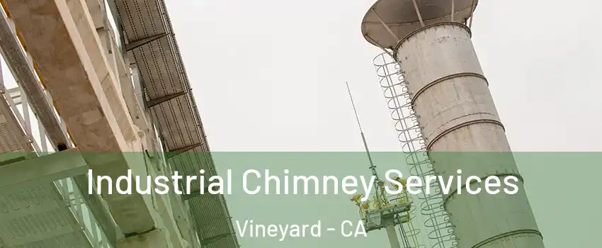  Industrial Chimney Services Vineyard - CA