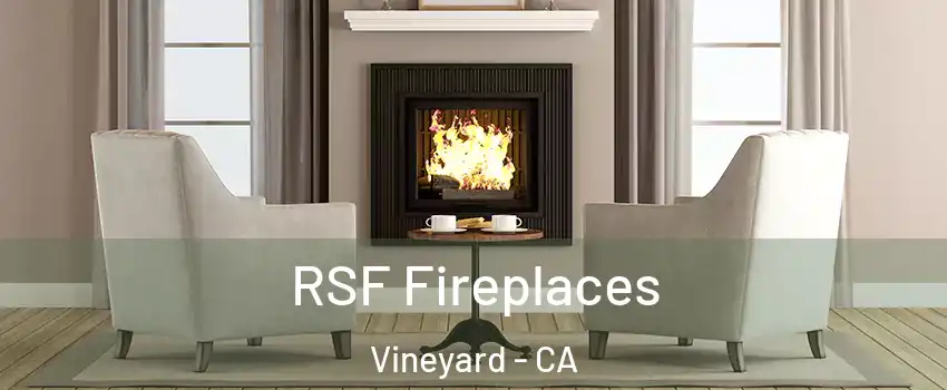  RSF Fireplaces Vineyard - CA
